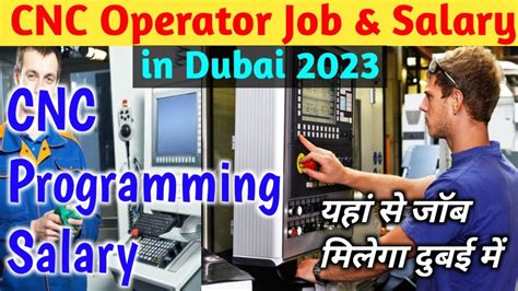 cnc machine jobs in dubai salary|Cnc Machinist Salary in Dubai .